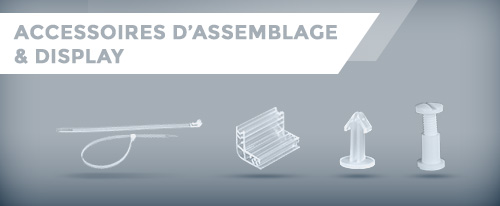 Accessoires d'éssemblage et display