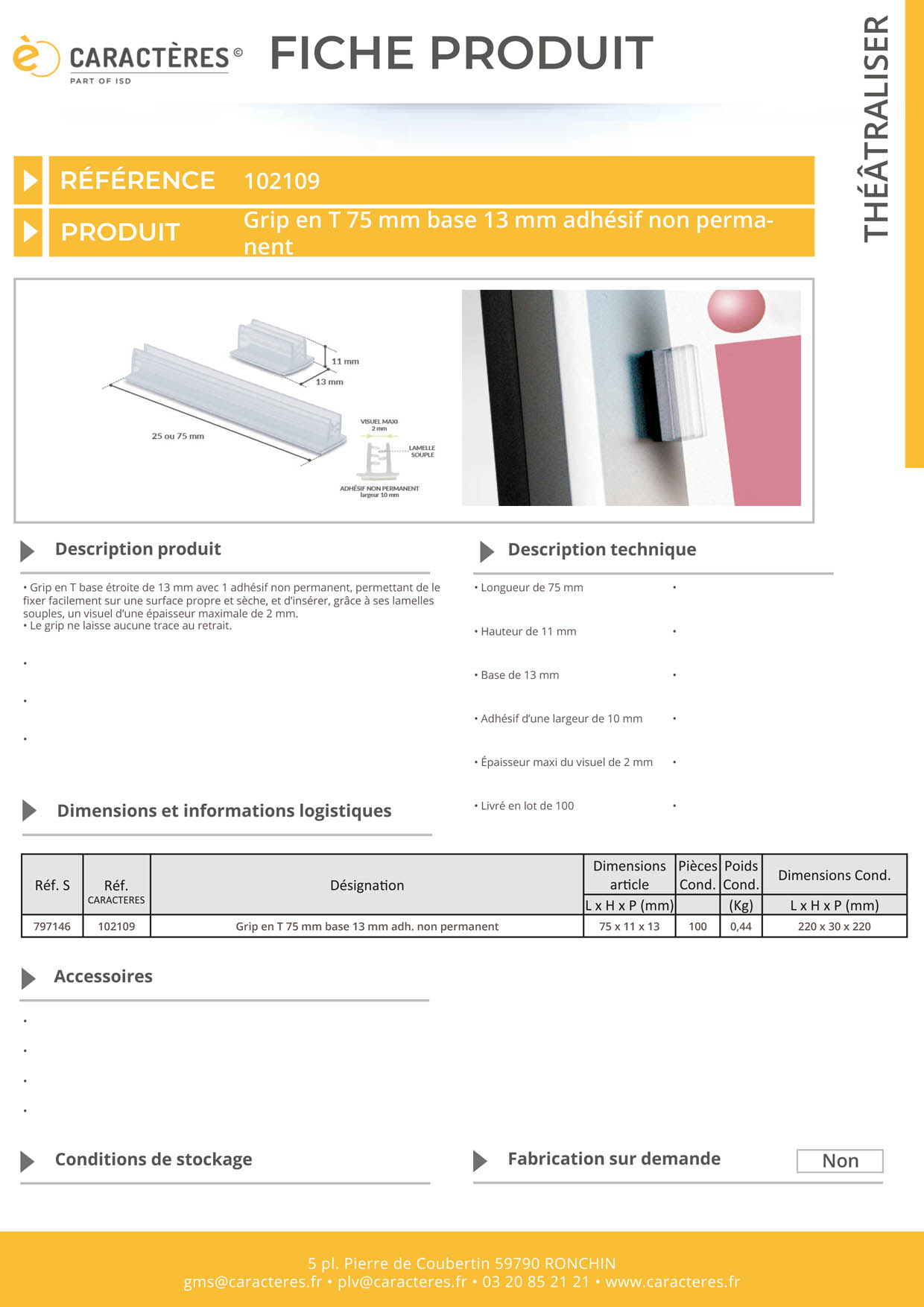 Grip en T adhésif non permanent en 75 mm - Base de 13 mm