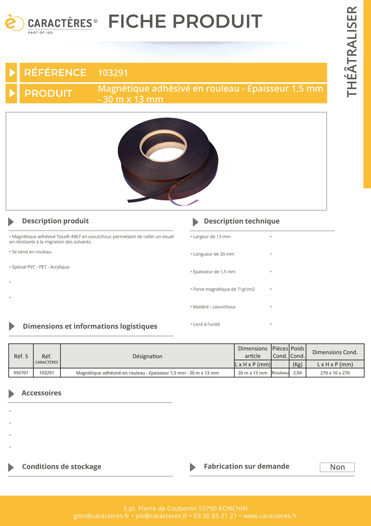 Rouleau magnétique adhésivé spécial PVC PET et Acrylique - 13 mm x 30 m