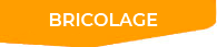 Spécial "bricolage"